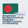 Bangladesh Business Email List Database – Verified Contacts for Marketing