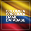 Colombia Consumer Email Database