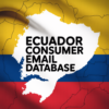 Ecuador Consumer Email Database