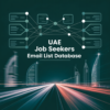 UAE Job Seekers Email List Database