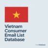 Vietnam Consumer Email List Database