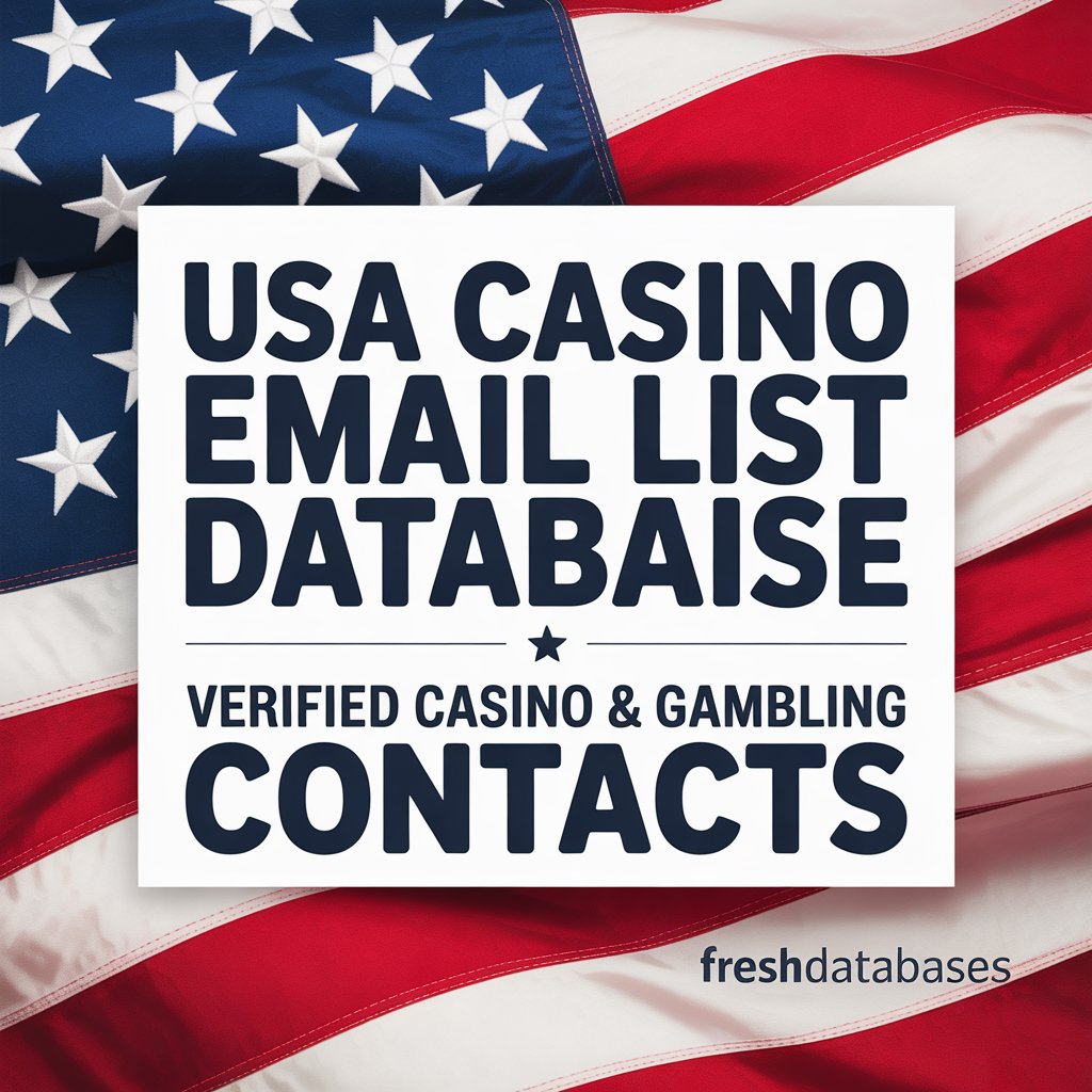 USA Casino Email List Database – Verified Casino & Gambling Contacts