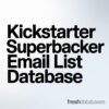 Kickstarter Superbacker Email List Database